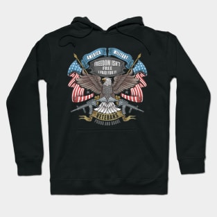 America Military Freedom isn't Free I Paid For It Veterans Proud And Brave Hoodie